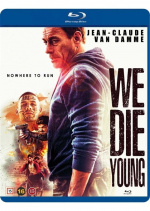 WE DIE YOUNG (Jean-Claude Van Damme)